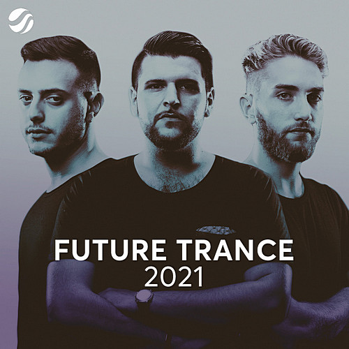 Trance 2021. Future Trance 06. Future Trance 2022. Future Trance 100. Future Trance best of 20 years.