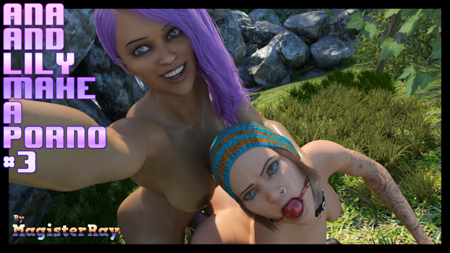 Ana and Lily Make a Porno 3 by MagisterRay 3D Porn Comic