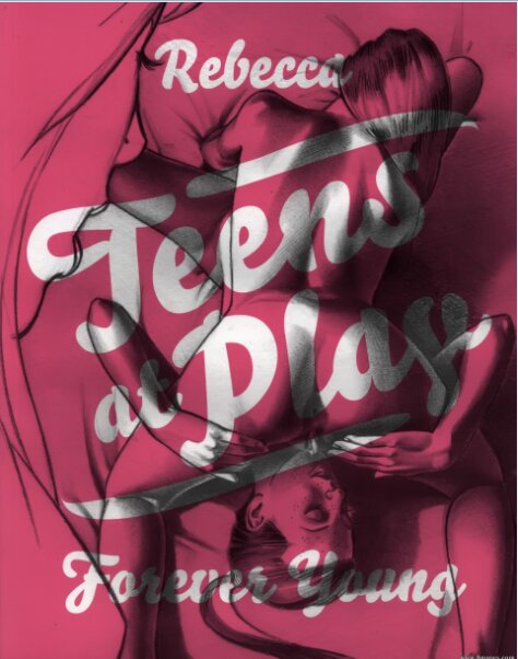 Rebecca - Teens at Play: Forever Young Porn Comics