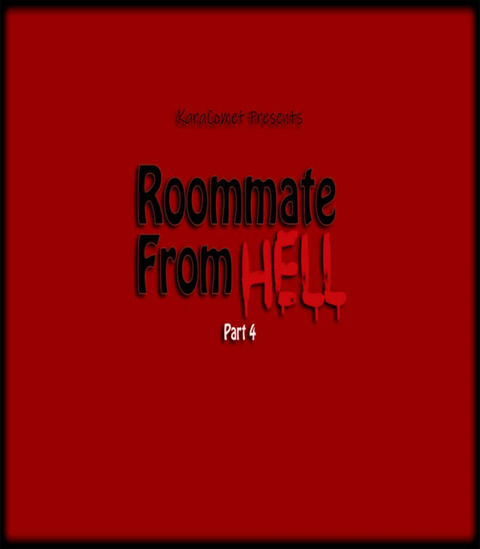 Kara Comet - Roommate from Hell 4 3D Porn Comic