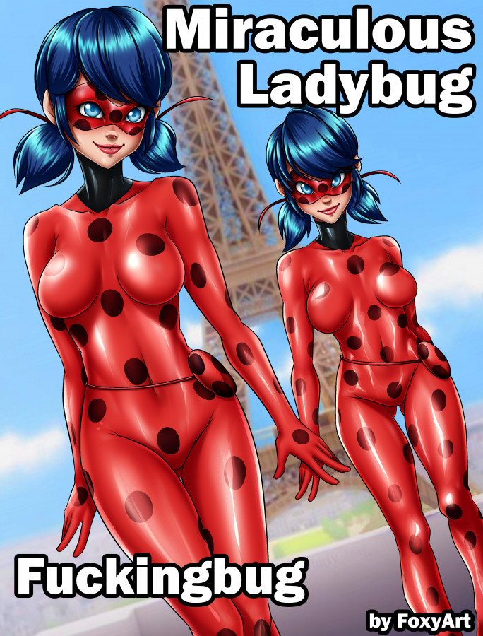 Foxyart - Fuckingbug - Miraculous Ladybug - Ongoing Porn Comics