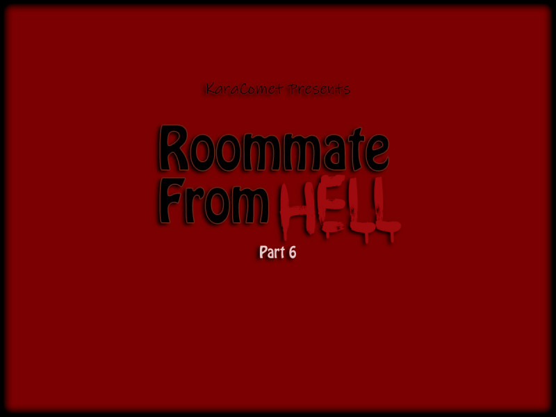 Kara Comet - Roommate From Hell 6 3D Porn Comic