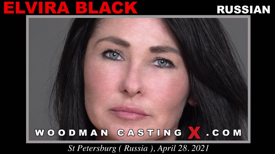 [WoodmanCastingX.com / PierreWoodman.com] Elvira Black (Casting X) [2021-05-23, No Sex, Audition, Interview, Talking, Striptease, Posing, Nude, Naked, Brunette, Russian Milf, Eva Black]