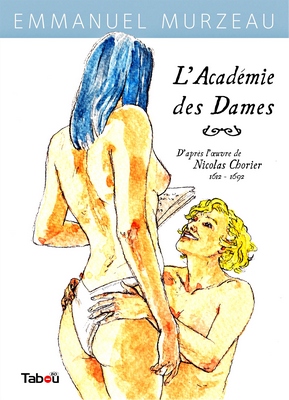 [Comix] L Académie des Dames / Женская Академия (Emmanuel Murzeau, tabou-editions.com) [2018, Lesbian, Oral sex] [JPG] [fra]